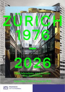 Die Ausstellung des Baugeschichtlichen Archivs und des Stadtarchivs Zürich dauert vom 1. September 2026 bis 31. Januar 2027. (Foto: pd)